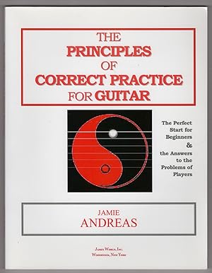 Seller image for The Principles of Correct Practice for Guitar: The Perfect Start for Beginners & the Answers to the Problems of Players for sale by Lake Country Books and More