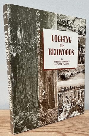 Immagine del venditore per Logging the Redwoods venduto da Chaparral Books