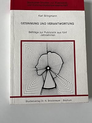 Bild des Verkufers fr MIT WIDMUNG DES AUTORS-- Gesinnung uznd Verantwortung, Beitrge zur Publizistik aus fnf Jahrzehnten zum Verkauf von Verkauf histor. Bcher 16. - 20. Jh.