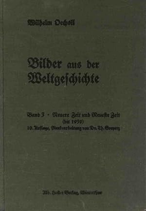 Image du vendeur pour Bilder aus der Weltgeschichte - DRITTER BAND: Neuere und neueste Zeit (1600 bis 1939) mis en vente par books4less (Versandantiquariat Petra Gros GmbH & Co. KG)