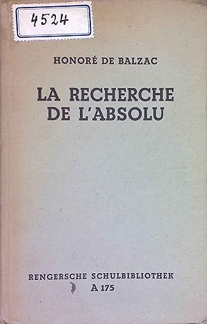 Seller image for La Recherche de L'Absolu. Franzsiche und Englische Schulbibliothek, Reihe A, Band 175. for sale by books4less (Versandantiquariat Petra Gros GmbH & Co. KG)