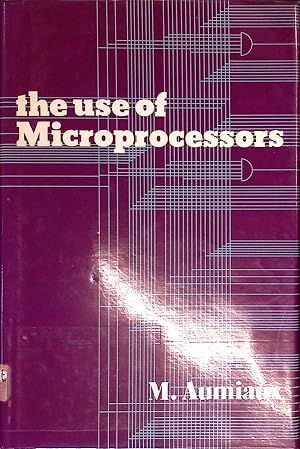 Imagen del vendedor de Use of Microprocessors. Wiley series in computing. a la venta por books4less (Versandantiquariat Petra Gros GmbH & Co. KG)