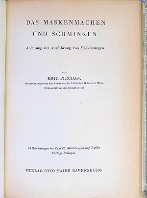 Bild des Verkufers fr Das Maskenmachen und Schminken : Anleitung zur Ausfhrung von Maskierungen. zum Verkauf von books4less (Versandantiquariat Petra Gros GmbH & Co. KG)