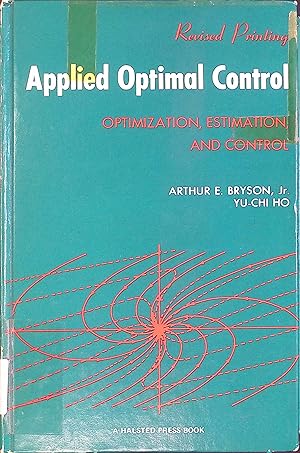 Image du vendeur pour Applied Optimal Control: Optimization Estimation and Control; mis en vente par books4less (Versandantiquariat Petra Gros GmbH & Co. KG)