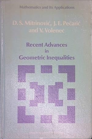 Bild des Verkufers fr Recent Advances in Geometric Inequalities. Mathematics and its Applications. zum Verkauf von books4less (Versandantiquariat Petra Gros GmbH & Co. KG)