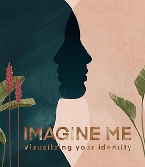 Imagine Me Visualisingyour Identity
