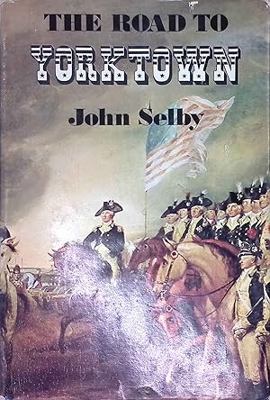 Seller image for The Road to Yorktown. for sale by books4less (Versandantiquariat Petra Gros GmbH & Co. KG)