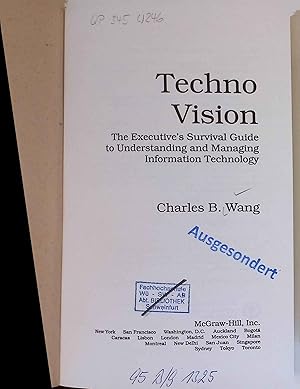 Seller image for Techno Vision: The Executive's Survival Guide to Understanding and Managing Information Technology for sale by books4less (Versandantiquariat Petra Gros GmbH & Co. KG)