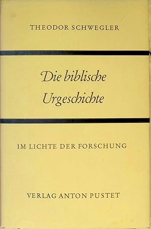 Seller image for Die biblische Urgeschichte : Im Lichte der Forschung. for sale by books4less (Versandantiquariat Petra Gros GmbH & Co. KG)