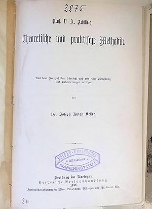 Bild des Verkufers fr Prof. V. A. Achille's Theoretische und praktische Methodik. Bibliothek der katholischen Pdagogik, Bd. 12. zum Verkauf von books4less (Versandantiquariat Petra Gros GmbH & Co. KG)