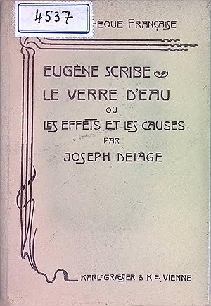 Le Verre d'eau ou les Effets et les Causes: Comédie en cinq actes Bibliothèque Francaise