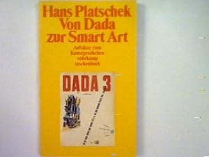 Bild des Verkufers fr Von Dada zur Smart Art: Aufstze zum Kunstgeschehen. (Band 1657) - suhrkamp taschenbuch. zum Verkauf von books4less (Versandantiquariat Petra Gros GmbH & Co. KG)