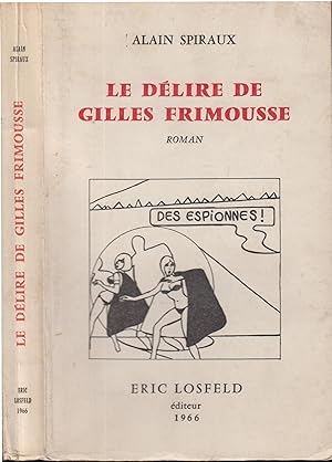 Imagen del vendedor de LE DELIRE DE GILLE FRIMOUSSE a la venta por PRISCA