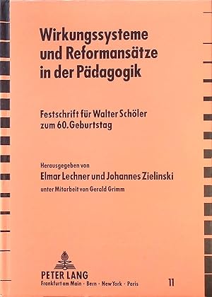 Bild des Verkufers fr Wirkungssysteme und Reformanstze in der Pdagogik : Festschr. fr Walter Schler zum 60. Geburtstag. Aspekte pdagogischer Innovation ; Bd. 11 zum Verkauf von books4less (Versandantiquariat Petra Gros GmbH & Co. KG)