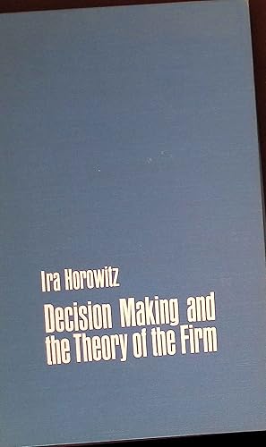 Seller image for Decision Making and the Theory of the Firm for sale by books4less (Versandantiquariat Petra Gros GmbH & Co. KG)