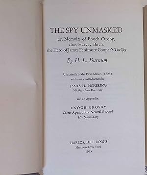 Seller image for The Spy Unmasked: Memoirs of Enoch Crosby, Alias Harvey Birch, the Hero of James Fenimore Cooper's The Spy. for sale by books4less (Versandantiquariat Petra Gros GmbH & Co. KG)