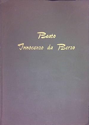 Seller image for Beato Innocenzo da Berzo. Lacerdote Cappuccino. for sale by books4less (Versandantiquariat Petra Gros GmbH & Co. KG)