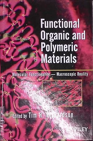 Seller image for Functional Organic and Polymeric Materials: Molecular Functionality - Macroscopic Reality. for sale by books4less (Versandantiquariat Petra Gros GmbH & Co. KG)