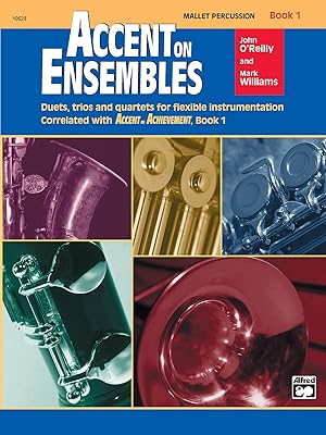 Accent on Ensembles: Mallet Percussion Book 1 (Correlated with Accent on Achievement, Book 1)