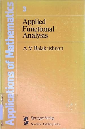 Immagine del venditore per Applied functional analysis. Applications of mathematics ; 3 venduto da books4less (Versandantiquariat Petra Gros GmbH & Co. KG)