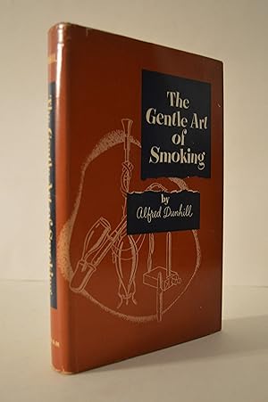 The Gentle Art of Smoking First Edition 1954 [Hardcover] Recreation & Leisure) DUNHILL, Alfred [H...