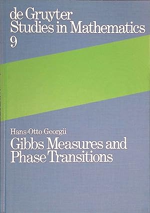 Bild des Verkufers fr Gibbs Measures and Phase Transitions. De Gruyter Studies in Mathematics, Band 9 zum Verkauf von books4less (Versandantiquariat Petra Gros GmbH & Co. KG)