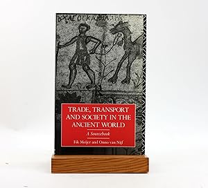 Seller image for Trade, Transport and Society in the Ancient World: A Sourcebook for sale by Arches Bookhouse