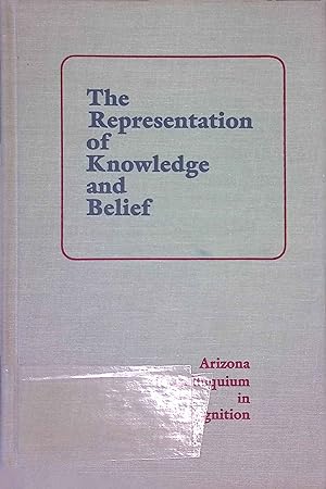 Seller image for The Representation of Knowledge and Belief Arizona Colloquium in Cognition for sale by books4less (Versandantiquariat Petra Gros GmbH & Co. KG)