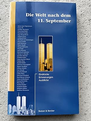 Seller image for Die Welt nach dem 11. September, Eindrcke - Erinnerungen - Ausblicke for sale by Verkauf histor. Bcher 16. - 20. Jh.