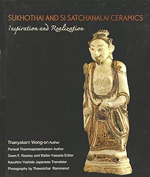 Seller image for Sukhothai and Si Satchanalai Ceramics: Inspiration and Realization for sale by Orchid Press