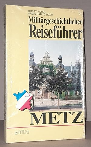 Seller image for MILITRGESCHICHTLICHER REISEFHRER. Metz. for sale by ANTIQUARIAT TINTENKILLER