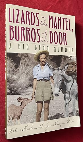 Lizards on the Mantel, Burros at the Door: A Big Bend Memoir (SIGNED BY BOTH AUTHORS)