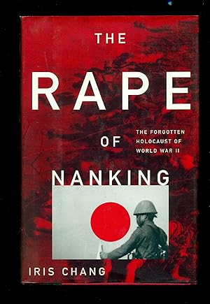 Immagine del venditore per The Rape of Nanking: The Forgotten Holocaust of World War II venduto da Don's Book Store
