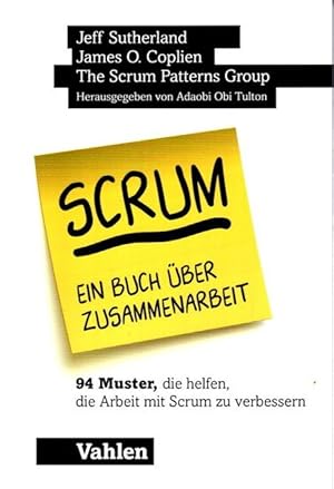 Bild des Verkufers fr Scrum - ein Buch ber Zusammenarbeit : 94 Muster, die helfen, die Arbeit mit Scrum zu verbessern. Herausgegeben von Adaobi Obi Tulton; aus dem Amerikanischen bersetzt von Luitgard Kster; zum Verkauf von nika-books, art & crafts GbR