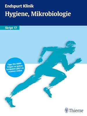 Bild des Verkufers fr Endspurt Klinik Skript 17: Hygiene, Mikrobiologie zum Verkauf von Studibuch