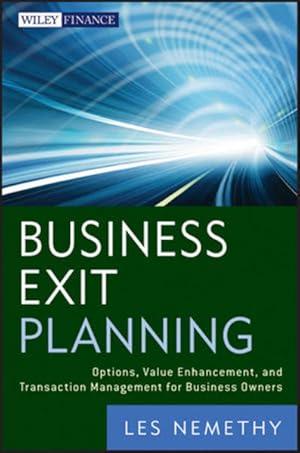 Seller image for Business Exit Planning: Options, Value Enhancement, and Transaction Management for Business Owners (Wiley Finance Editions) for sale by Studibuch