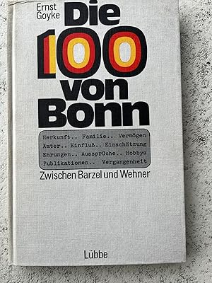 Imagen del vendedor de Die 100 von Bonn, Zwischen Barzel und Wehner a la venta por Verkauf histor. B�cher 16. - 20. Jh.