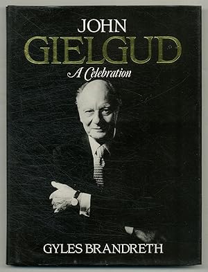 Immagine del venditore per John Gielgud: A Celebration venduto da Between the Covers-Rare Books, Inc. ABAA