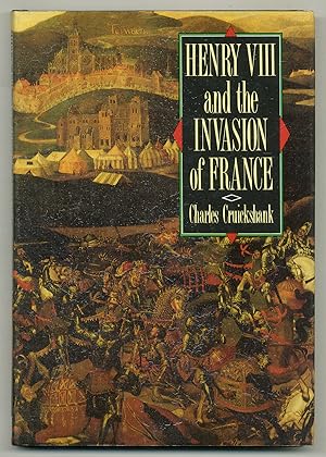 Bild des Verkufers fr Henry VIII and the Invasion of France zum Verkauf von Between the Covers-Rare Books, Inc. ABAA