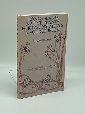 Seller image for Long Island Native Plants for Landscaping A Source Book for sale by True Oak Books