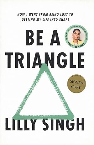 Be a Triangle: How I Went from Being Lost to Getting My Life into Shape