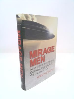 Bild des Verkufers fr Mirage Men: An Adventure Into Paranoia, Espionage, Psychological Warfare, and UFOs zum Verkauf von ThriftBooksVintage