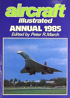 Seller image for Aircraft Illustrated Annual 1985 for sale by Barter Books Ltd