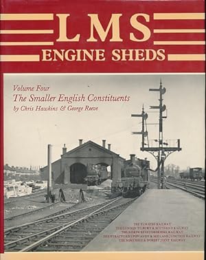 Seller image for LMS Engine Sheds. Volume Four. The Smaller English Constituents for sale by Barter Books Ltd