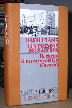 LES PRESONS DELS ALTRES. Records d'un escarceller d'ocasió. Pròleg d'Albert Manent. Anotacions i ...