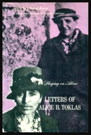 Seller image for STAYING ON ALONE - The Letters of Alice B. Toklas for sale by W. Fraser Sandercombe