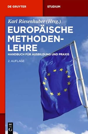 Image du vendeur pour Europische Methodenlehre : Handbuch fr Ausbildung und Praxis mis en vente par AHA-BUCH GmbH