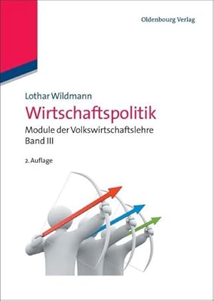 Bild des Verkufers fr Wirtschaftspolitik : Module der Volkswirtschaftslehre Band III zum Verkauf von AHA-BUCH GmbH