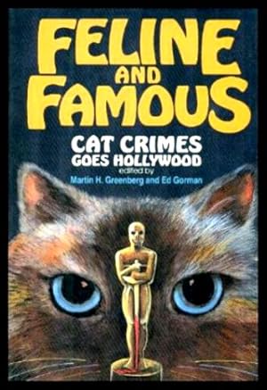 Seller image for FELINE AND FAMOUS - Cat Crimes Goes Hollywood for sale by W. Fraser Sandercombe