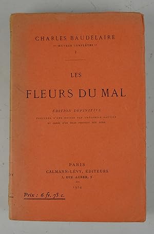 Les fleurs du mal. Édition Definitive, précédée d'une notice par Théophile Gautier et ornée d'un ...